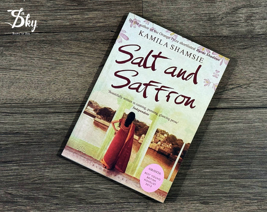 Salt And Saffron by Kamila Shamsie