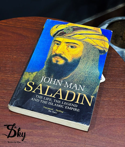 Saladin: The Life, The Legend And The Islamic Empire