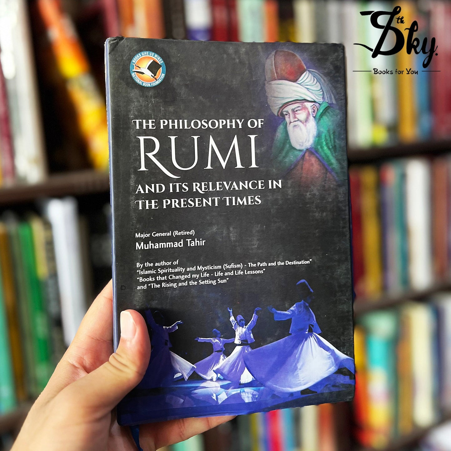 The Philosophy of RUMI and its relevance in the present time