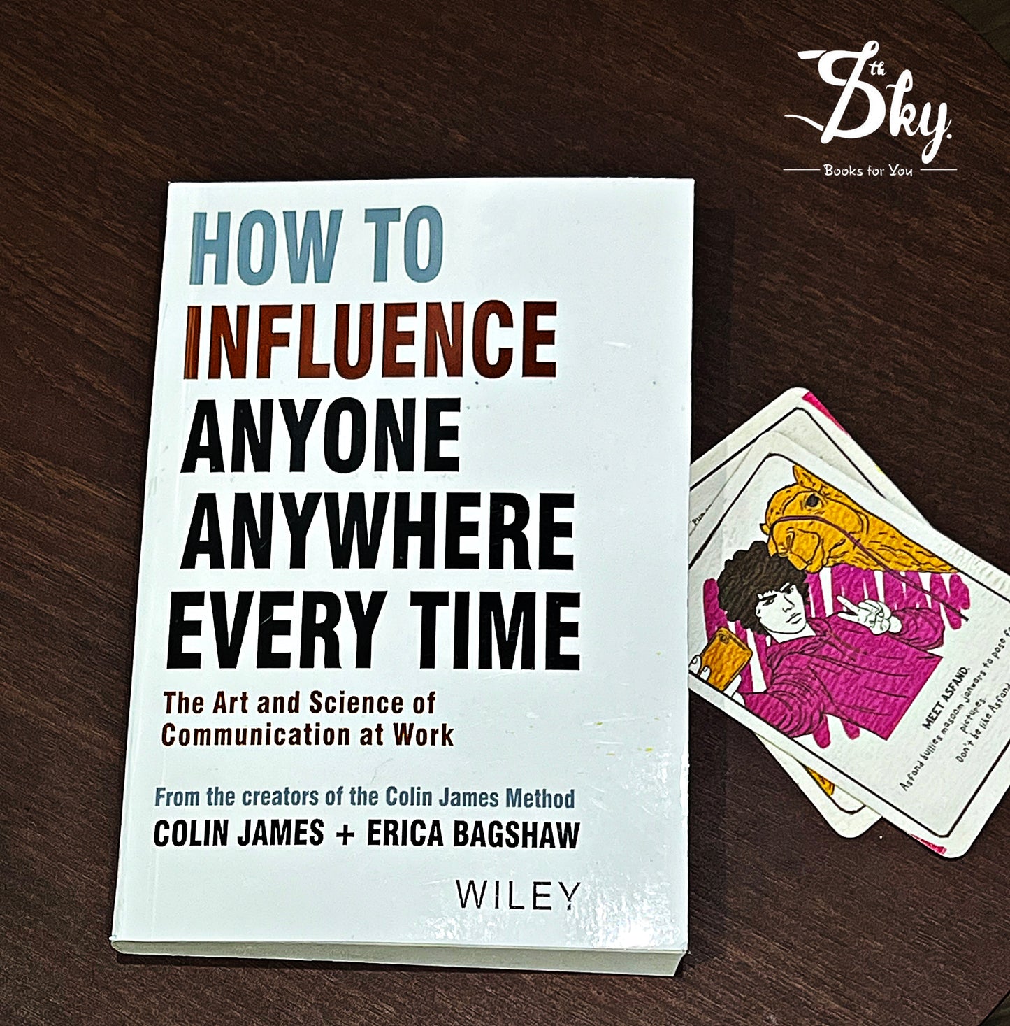 How to Influence Anyone, Anywhere, Every Time
