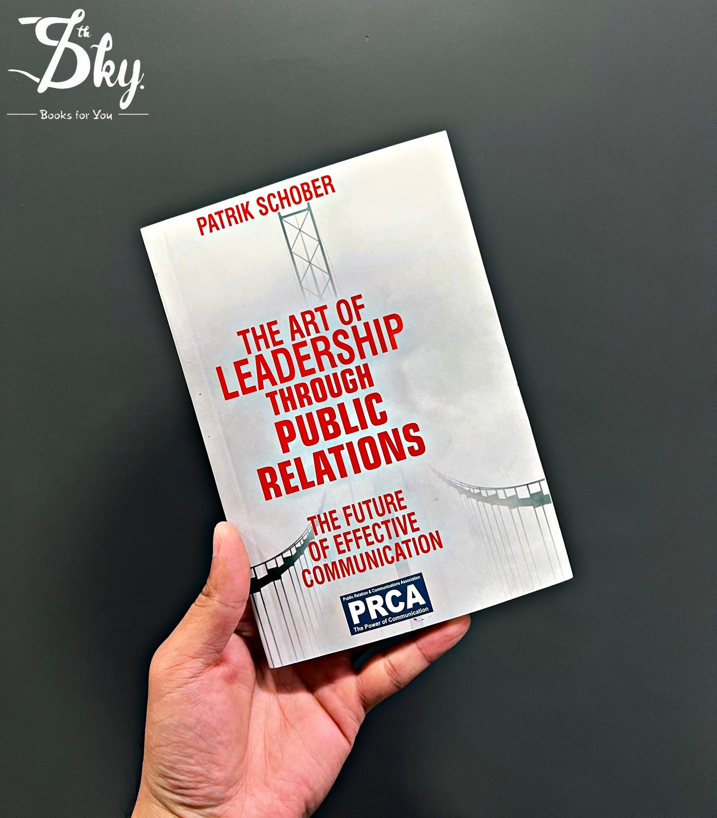 The Art Of Leadership: Through Public Relations