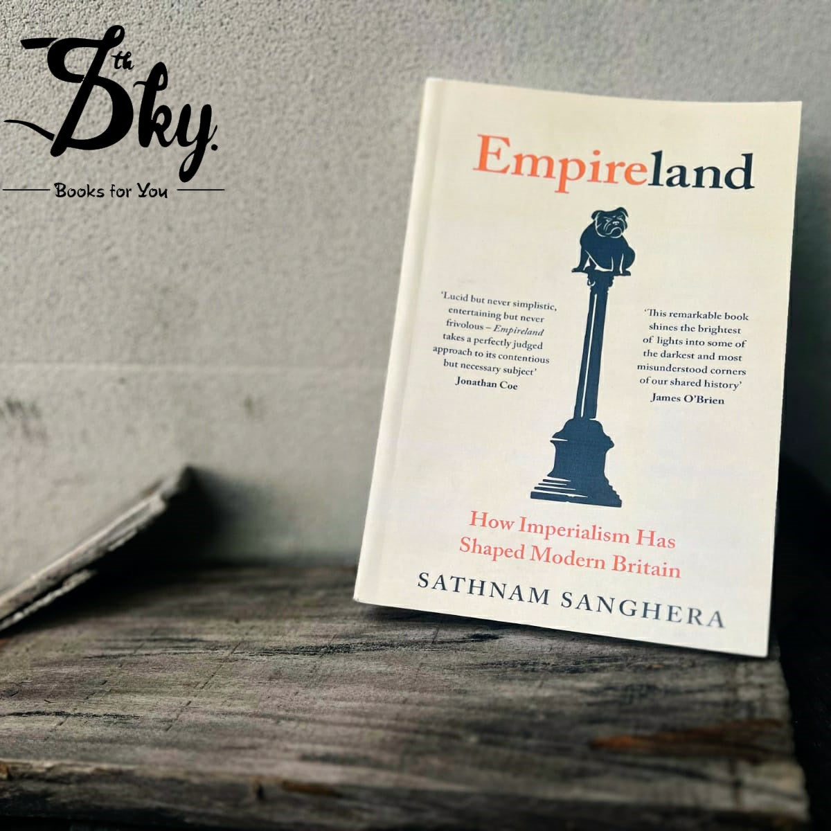 Empireland: How Imperialism has Shaped Modern Britain