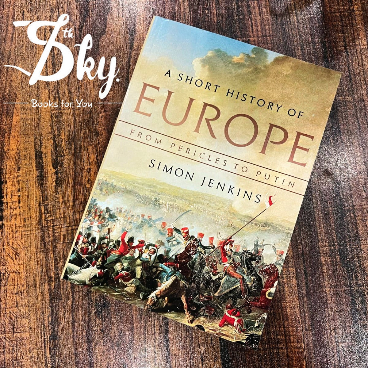 A Short History of Europe: From Pericles to Putin
