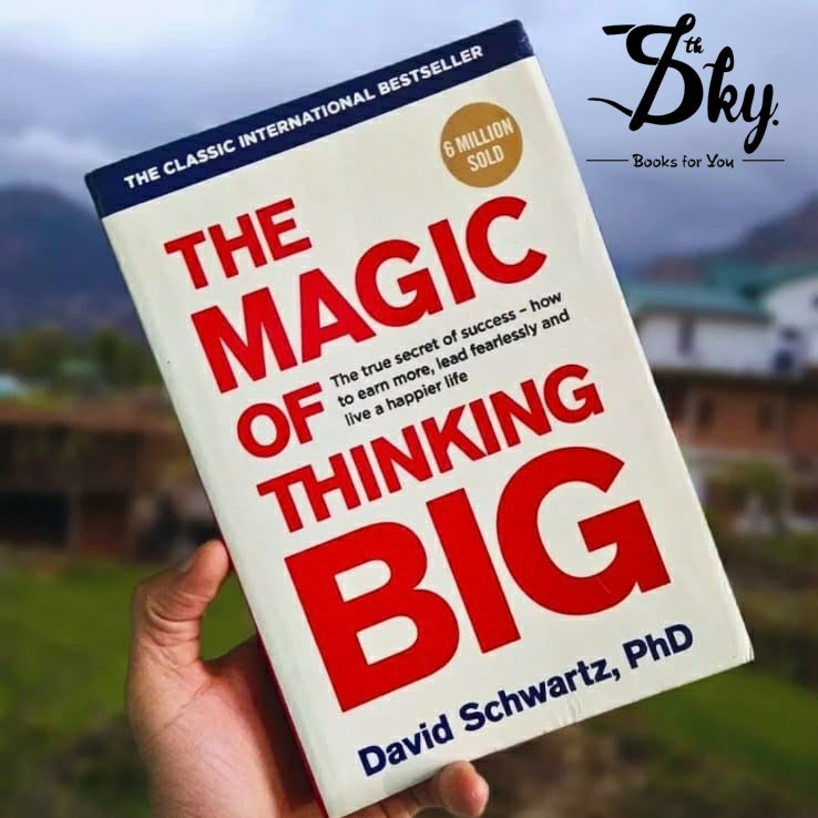 The Magic Of Thinking Big