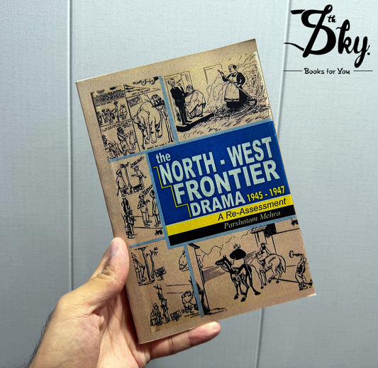 The North West Frontier Drama 1945-1947:A Re-assessment