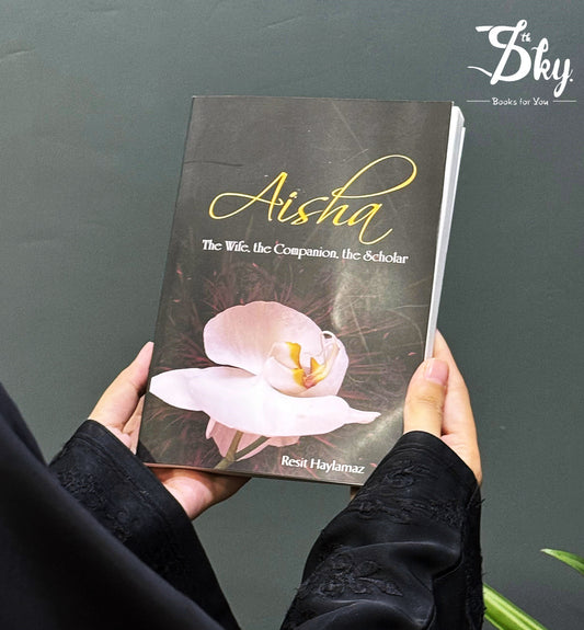 Aisha: The Wife The Companion The Scholar
