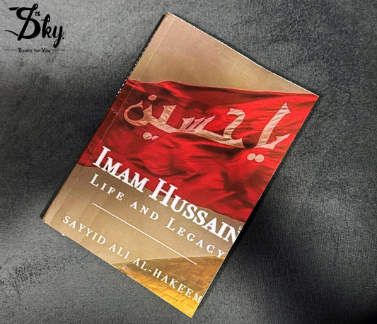 Imam Hussain: Life and Legacy
