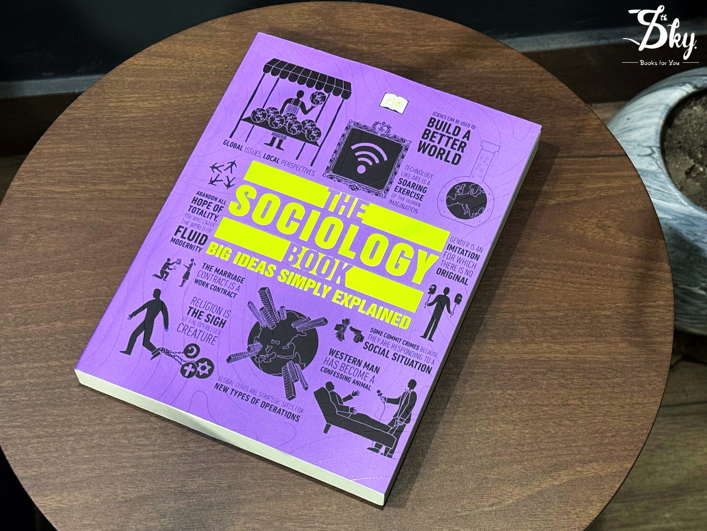 The Sociology Book: Big Ideas Simply Explained