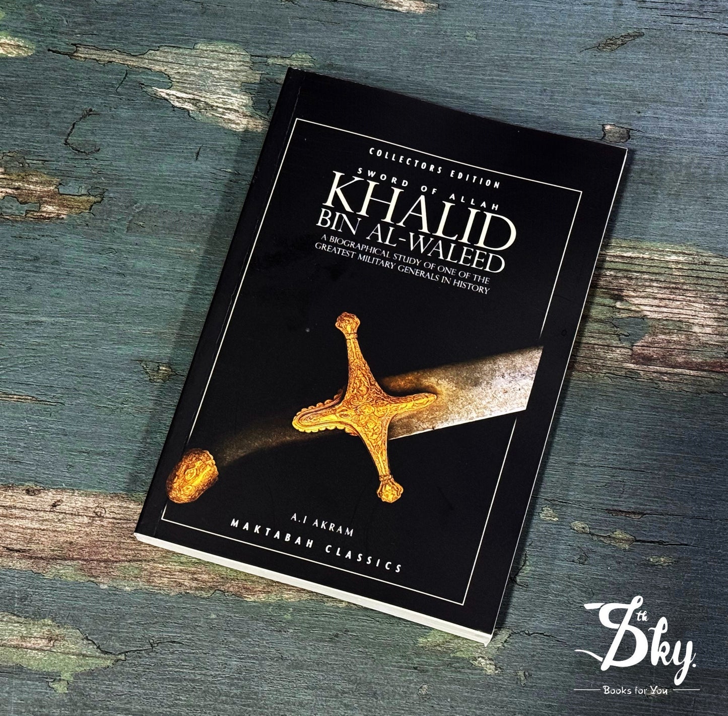 Sword of Allah : Khalid bin Al Waleed