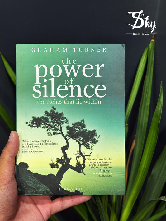 The Power of Silence: The Riches That Lie Within