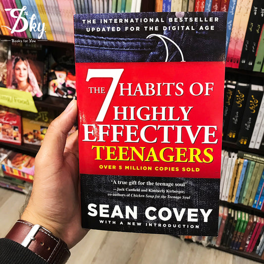 The 7 Habits of Highly Effective Teenagers: The Ultimate Teenage Success Guide