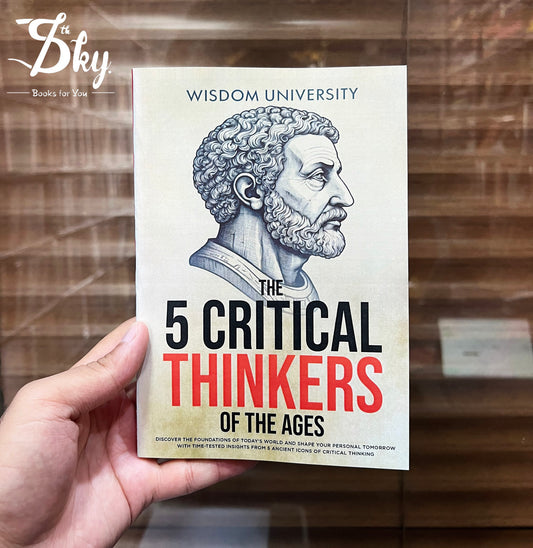 The 5 Critical Thinkers Of The Ages