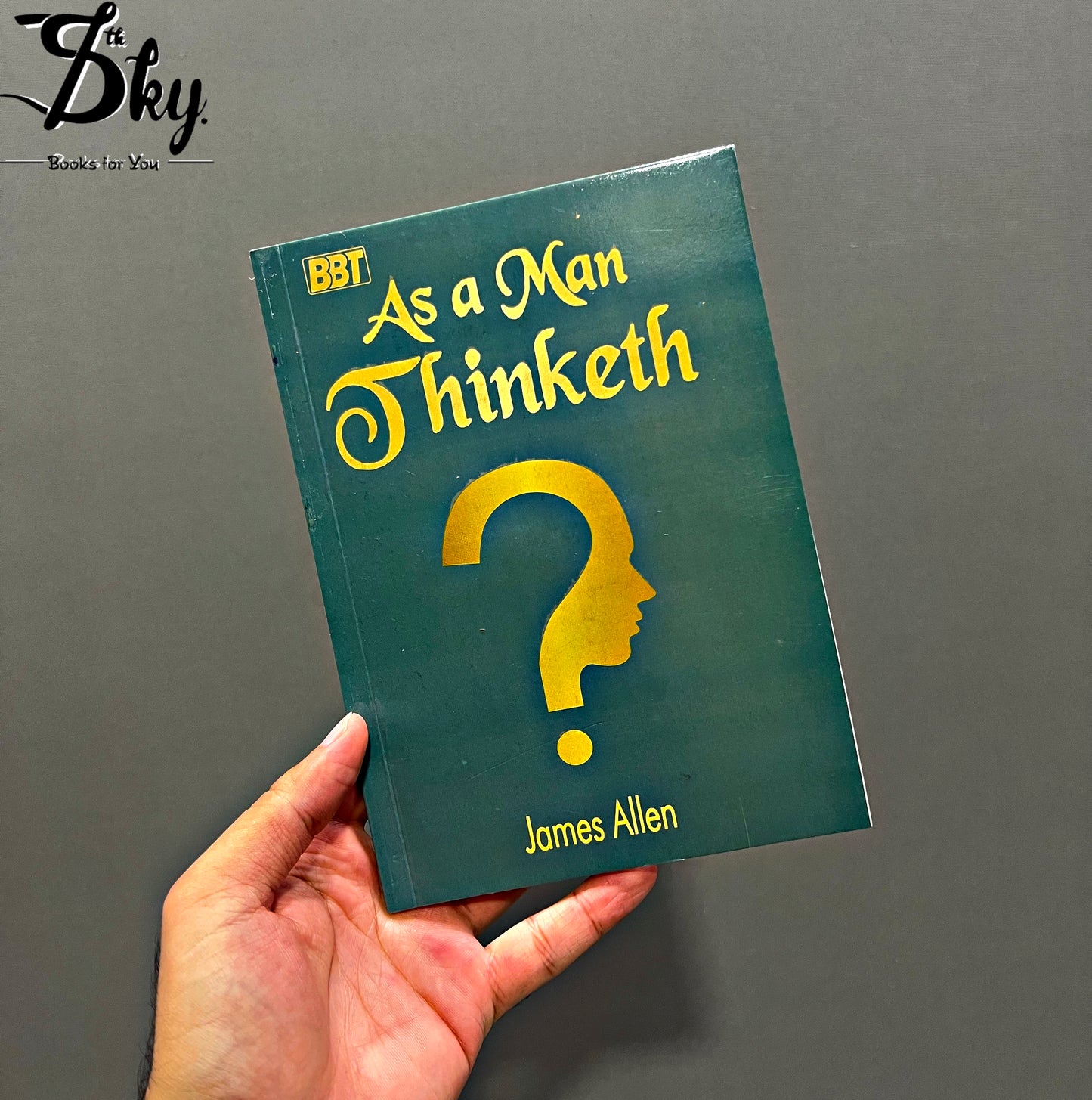 As A Man Thinketh By James Allen