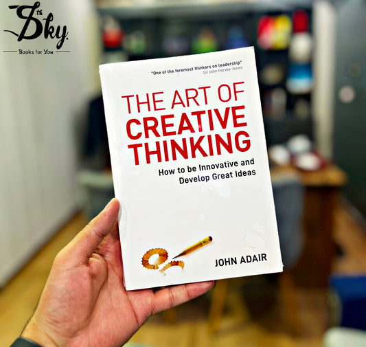 The Art Of Creative Thinking