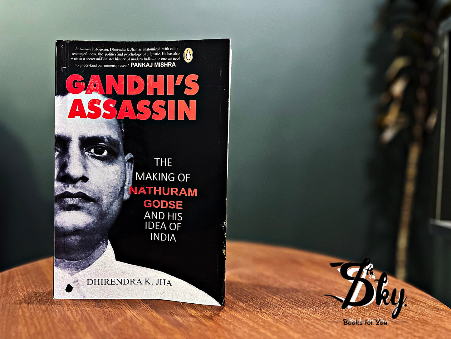 Gandhi's Assassin:  The Making of Nathuram Godse and His Idea of India