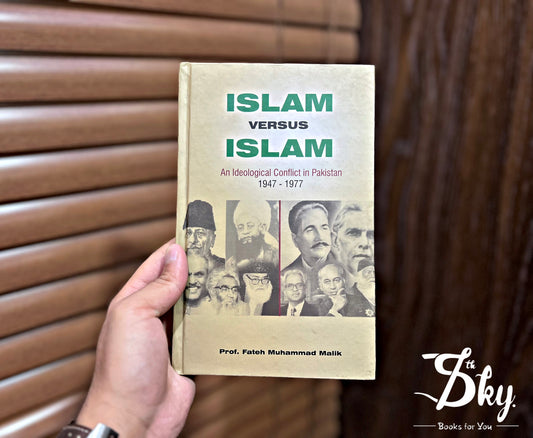 Islam V Islam- An Ideological conflict in Pakistan 1947-1977