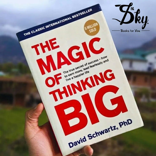 The Magic Of Thinking Big