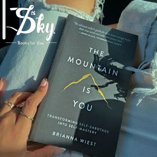 The Mountain Is You: Transforming Self-Sabotage Into Self-Mastery