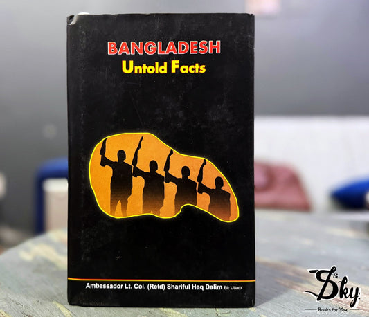 Bangladesh, Untold Facts