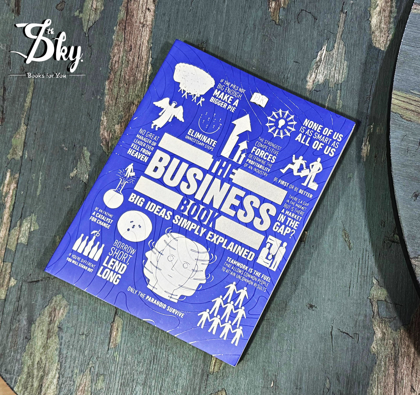 The Business Book: Big Ideas Simply Explained