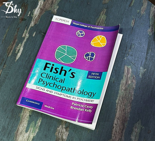 Fish's Clinical Psychopathology: Signs and Symptoms in Psychiatry (Fifth Edition)