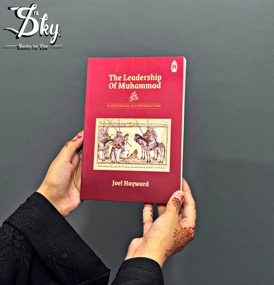 The Leadership Of Muhammad (s.a.w): A Historical Reconstruction