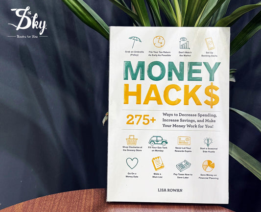 Money Hacks: 275+ Ways to Decrease Spending, Increase Savings, and Make Your Money Work for You!