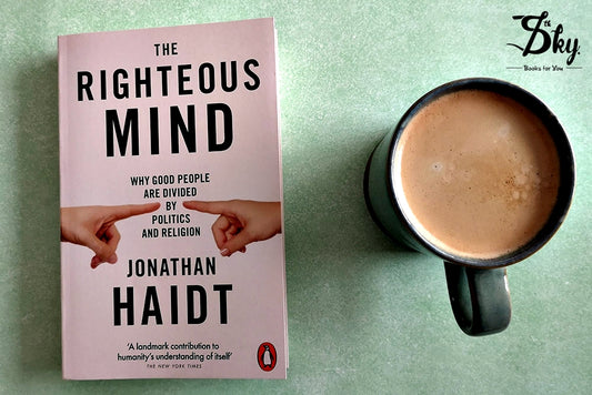 The Righteous Mind: Why Good People are Divided by Politics and Religion