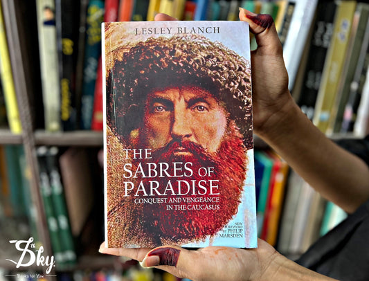 The Sabres of Paradise: Conquest and Vengeance in the Caucasus